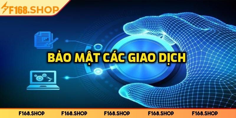 Chính Sách Bảo Mật 2 Dữ liệu giao dịch an toàn với chính sách bảo mật F168