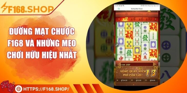 Đường Mạt Chược F168 Và Những Mẹo Chơi Hữu Hiệu Nhất