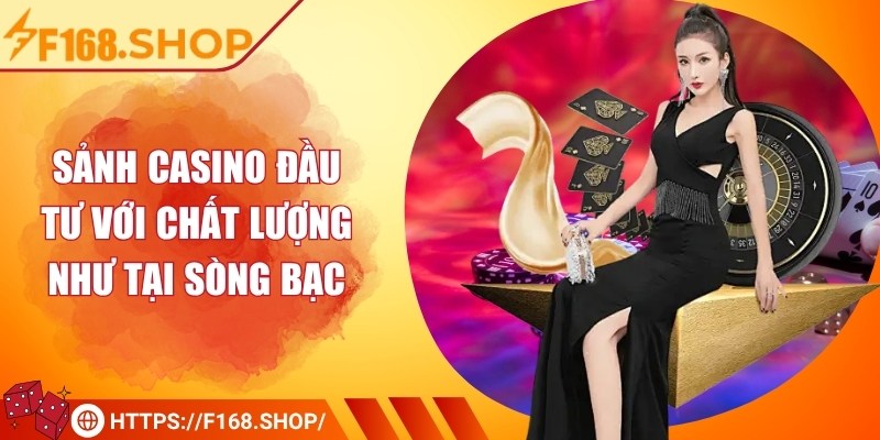F168 Shop 🏆 F168 Nhà Cái - Link F168 Đăng Nhập Mới Nhất 08/2025 31 Sảnh casino đầu tư với chất lượng như tại sòng bạc