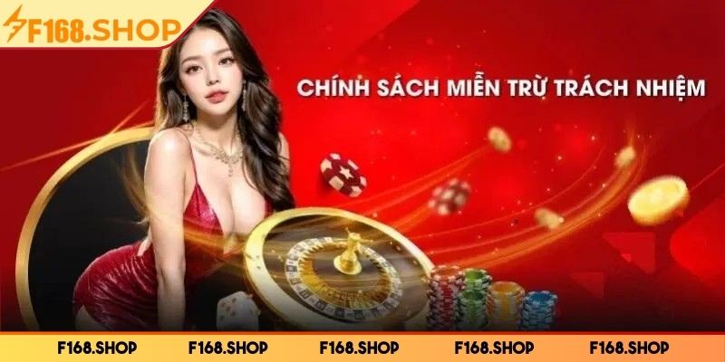 Miễn Trừ Trách Nhiệm 1 Sơ lược về miễn trừ trách nhiệm F168